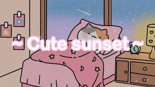 1 hour Cute Sunset Music 🎀😴 Lofi Beats to Study, Relax and Sleep 💖🐈