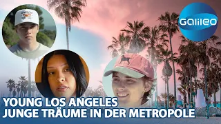 Erwachsen werden in Los Angeles: Junge Menschen berichten über ihre Träume in der Mega-Metropole