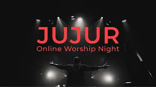 JUJUR ONLINE WORSHIP NIGHT - Sidney Mohede