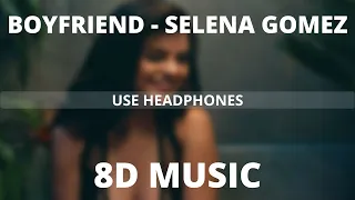BOYFRIEND - SELENA GOMEZ (8D MUSIC) | LATEST MUSIC VIDEO
