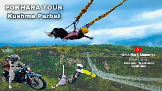 Pokhara Tour - kushma Parbat || World highest Swing || Bungee || Smarika Dhakal || Samarika Dhakal