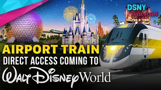 AIRPORT TRAIN Access coming to Walt Disney World - Disney News - Nov 23, 2020