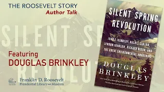 Author Talk: SILENT SPRING REVOLUTION with Douglas Brinkley - 11/21, 6PM ET