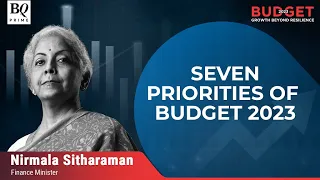 Budget 2023: Finance Minister Nirmala Sitharaman Outlines Seven Priorities | BQ Prime