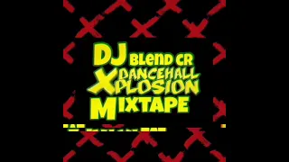 DJ BLEND - DANCEHALL XPLOSION MIXTAPE