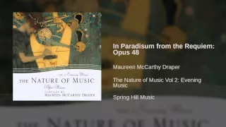 Maureen McCarthy Draper - In Paradisum from the Requiem: Opus 48