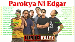 Best of Parokya ni Edgar OPM Songs 2024 ,TUNOG KALYE ,Batang Songs 90s | Non Stop Playlist