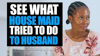 House Maid tries to destroy Boss's Marriage | then this happens@cloudstudios3532