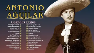 Antonio Aguilar Mix Exitos 2024 ~ ANTONIO AGUILAR 27 LAS MEJORES RANCHERAS ~ Lo Mejor Rancheras