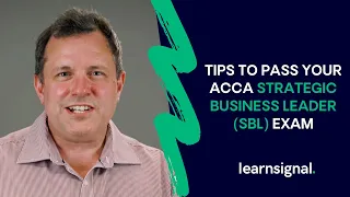 Top Tips To Pass Your ACCA Strategic Business Leader (SBL) Exam | Learnsignal