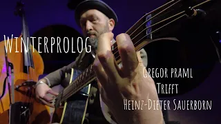 Winterprolog - Gregor Praml meets Heinz-Dieter Sauerborn | Bass | Loops | Saxophone
