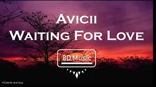 Avicii-Waiting for love (8D) Use headphones ❤❤