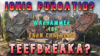 Warhammer 40k Challenge Ignis Purgatio or Teefbreaka? ll Wot Console - World of Tanks Modern Armor