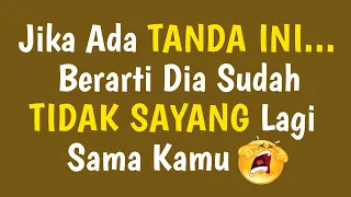 7 TANDA DIA SUDAH TIDAK SAYANG LAGI / TANDA DIA SUDAH TIDAK CINTA