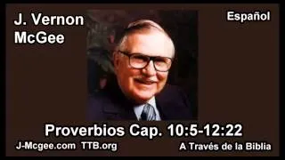 20 Prov 10:05-12:22 - J Vernon Mcgee - a Traves de la Biblia