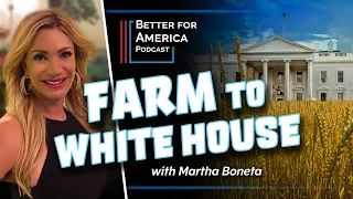 Better For America: Farm to White House