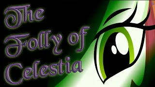 ANIMATION: The Folly of Celestia