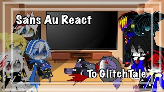 Sans Au React to Giltchtale || Part 1 || Read Desc