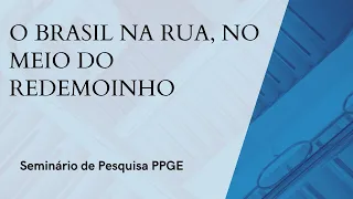 O brasil na rua, no meio do redemoinho