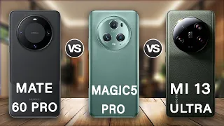 Huawei Mate 60 Pro Vs Honor Magic5 Pro Vs Xiaomi 13 Ultra Review