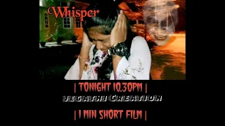 Whisper | Tamil Horror 1 Minute Short Film