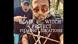 THE BLAIR WITCH PROJECT FILMING LOCATIONS THEN & NOW, 22YRS LATER - OUR FOOTAGE WAS FOUND!