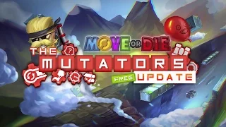 Move or Die | Mutator Update