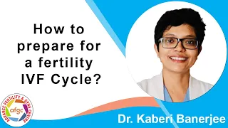 How to Prepare for a Fertility IVF Cycle?