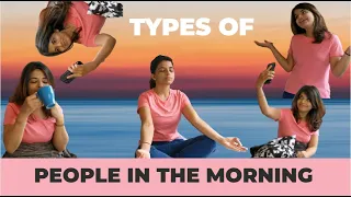 Types of MORNING PEOPLE | Different TYPES OF PEOPLE IN THE MORNING | LATEST FUNNY VIDEO