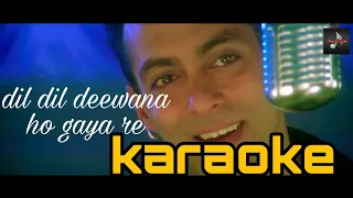 DIL DIL DEEWANA HO GAYA RE//KARAOKE WITH LYRICS//HAR DIL JO PYAR KAREGA//UDIT NARAYAN & ALKA YAGANI