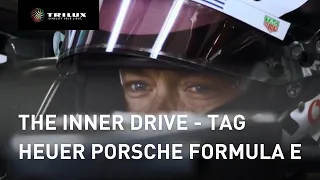 The Inner Drive - TAG Heuer Porsche Formula E Team | Episode 1