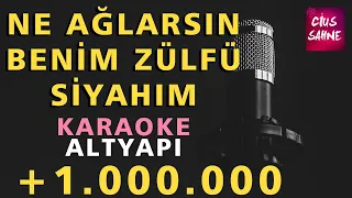 NE AĞLARSIN BENİM ZÜLFÜ SİYAHIM (BU DA GELİR BU DA GEÇER AĞLAMA) Karaoke Altyapı Türküler - Do