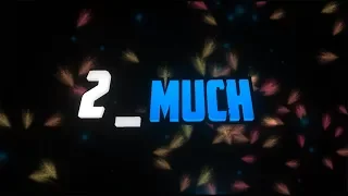 2much Лет ми спик фром май харт