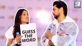 Shakti Arora And Neha Saxena Play Guess The Word