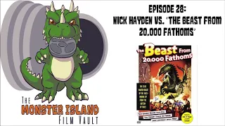 Episode 28: Nick Hayden vs. 'The Beast from 20,000 Fathoms'