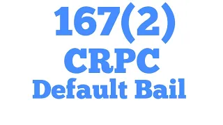 What is 167(2) CRPC Default Bail Application