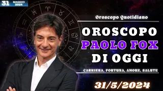 Oroscopo Oggi di Paolo Fox: 31 Maggio 2024, Cosa Dicono le Stelle?