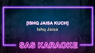 Ishq Jaisa Kuch KARAOKE | SAS KARAOKE | FIGHTER | Vishal-Sheykhar,Shilpa,Kumaar |