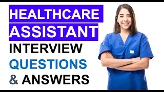 NHS Healthcare Assistant INTERVIEW Questions and ANSWERS! (PASS your HCA Interview!)