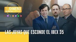 Especial Tu Dinero Nunca Duerme: Las joyas que esconde el Ibex 35