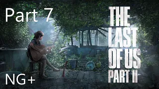 The Last Of Us Part 2 NG+ - Part 7; Happy birthday Ellie