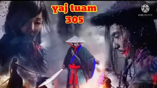 yaj tuam The Hmong Shaman warrior (part 305)16/1/2022