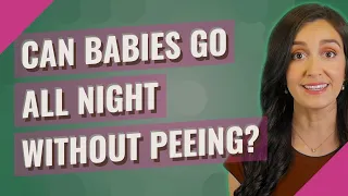 Can babies go all night without peeing?