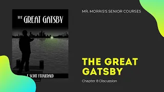 The Great Gatsby Chapter 8 Video Lecture Notes