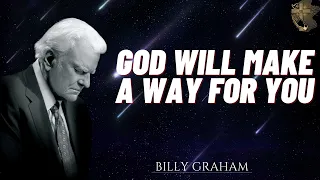Billy Graham Full Sermon 2024  -  GOD WILL MAKE A WAY FOR YOU