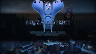 Destiny 2 OST - Botza District (Scourge of The Past/The Forge Mix from SOTP RS)