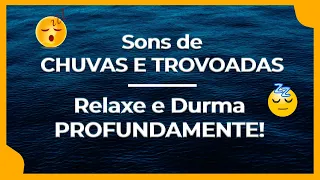 Relaxe E Durma Profundamente! - Sons De Chuva Com Trovoadas!
