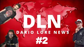 DLN - Dario Lore News #2