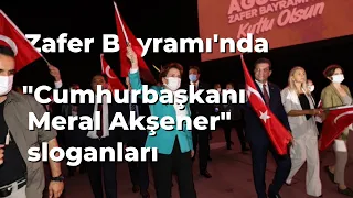 30 Ağustos Zafer Bayramı Yenikapı’da kutlandı, vatandaş “Cumhurbaşkanı Meral Akşener” sloganı attı