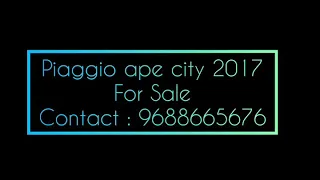 Piaggio Ape City 2017 Auto For Sale.